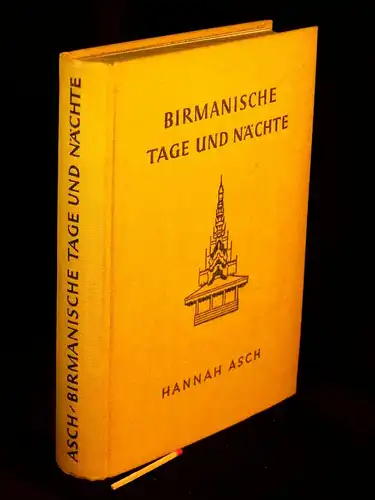 Asch, Hannah: Birmanische Tage und Nächte - Reiseerlebnisse. 