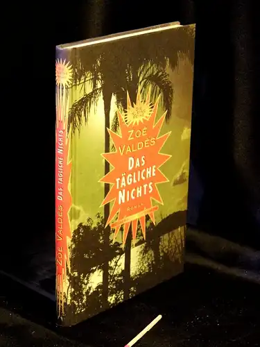 Valdes, Zoe: Das tägliche Nichts - Roman - aus der Reihe: Die kleine Reihe -  LAGERRÄUMUNG. 