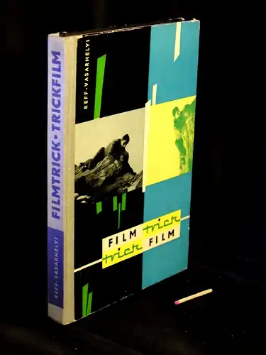 Reff, Werner und Istvan Vasarhelyi: Der Filmtrick und der Trickfilm -  LAGERRÄUMUNG. 