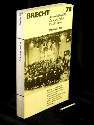 Hecht, Werner und Karl-Claus Hahn, Elifius Paffrath (Herausgeber): Brecht 78 - Brecht-Dialog Kunst und Politik 10.-15.2.1978; Dokumentation - aus der Reihe: Schriftenreihe des Brecht-Zentrums der DDR - Band: 1. 