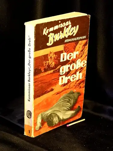 Kommissar Burkley: Der große Dreh - Kriminalroman -  LAGERRÄUMUNG. 