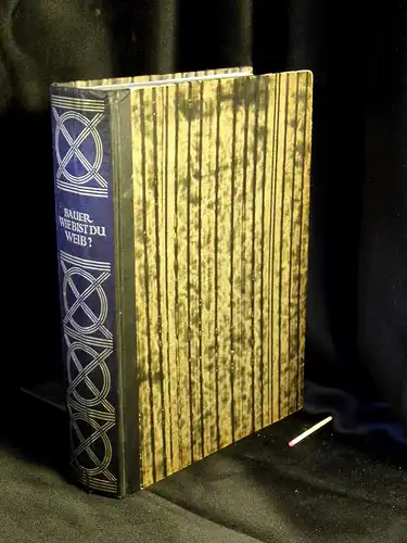 Bauer, Bernhard A: Wie bist du, Weib? - Betrachtungen über Körper, Seele, Sexualleben und Erotik des Weibes - mit einem Anhange: Die Prostitution -  LAGERRÄUMUNG. 