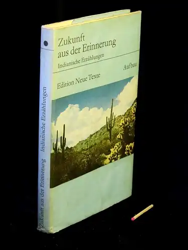 Silko, Leslie u. a: Zukunft aus der Erinnerung - Indianische Erzählungen - aus der Reihe: ENT Edition Neue Texte. 