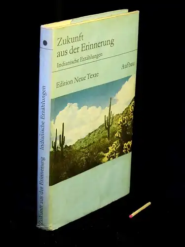 Silko, Leslie u. a: Zukunft aus der Erinnerung - Indianische Erzählungen - aus der Reihe: Edition Neue Texte. 