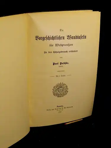 Paschke, Paul: Die vorgeschichtlichen Wandtafeln für Westpreußen - für den Schulgebrauch erläutert. 