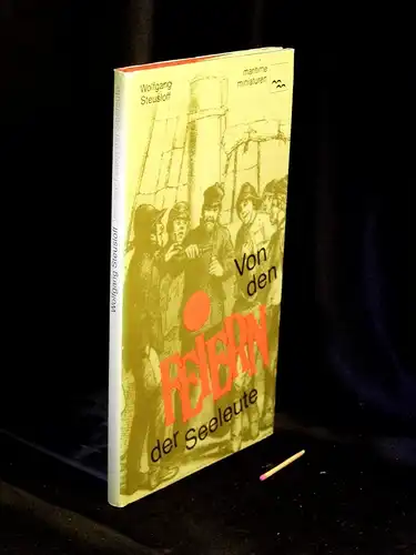 Steusloff, Wolfgang: Von den Feiern der Seeleute -  LAGERRÄUMUNG. 