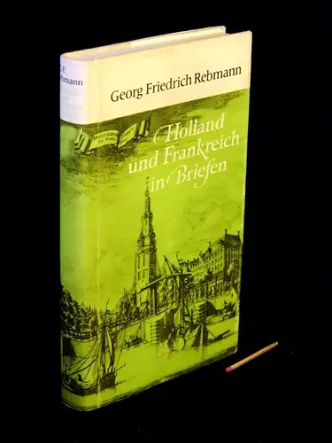 Rebmann, Georg Friedrich: Holland und Frankreich in Briefen - geschrieben auf einer Reise von der Niederelbe nach Paris im Jahr 1796 und dem fünften der französischen Republik -  LAGERRÄUMUNG. 