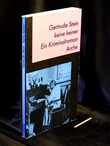Stein, Gertrude: keine keiner - Ein Kriminalroman -  LAGERRÄUMUNG. 