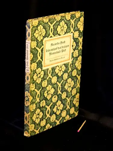 Huch, Ricarda: Lebenslauf des heiligen Wonnebald Pück - Eine Erzählung  - aus der Reihe: IB Insel-Bücherei - Band: 58. 