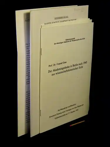 Grau, Conrad: (Sammlung) Der Akademiegedanke in Berlin nach 1945 aus wissenschaftshistorischer Sicht + Die Wissenschaftsakademien in der deutschen Gesellschaft: Das „Kartell“ von 1893 bis 1940.. 