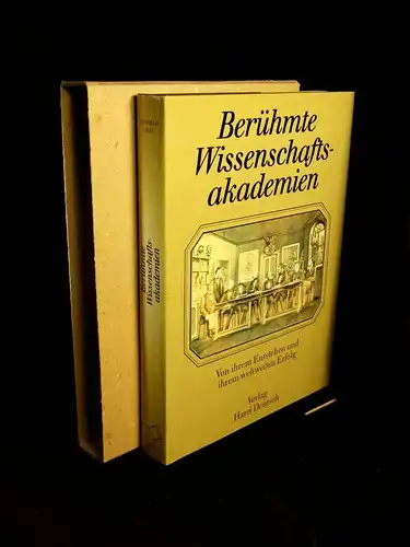 Grau, Conrad: Berühmte Wissenschaftsakademien - Von ihrem Entstehen und ihrem weltweiten Erfolg. 