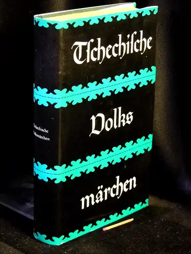 Jech, Jaromir (Herausgeber): Tschechische Volksmärchen - aus der Reihe: Volksmärchen - Eine internationale Reihe. 