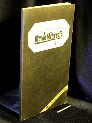 Ensikat, Peter und Wolfgang Schaller: Bürger, schützt eure Anlagen oder Wem die Mütze paßt - Satirische Sätze aus dem Nachlaß vom Roten Paul -  LAGERRÄUMUNG. 