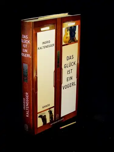 Kaltenegger, Ingrid: Das Glück ist ein Vogerl - Roman -  LAGERRÄUMUNG. 