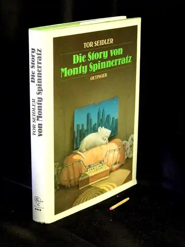 Seidler, Tor: Die Story von Monty Spinnerratz -  LAGERRÄUMUNG. 