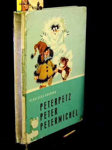 Vancura, Vladislav: Peterpetz und Peter Petermichel. 