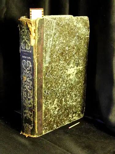 Capefigue, M: Louis XIV, son Gouvernement, et ses relations Diplomatiques avec L'Europe -  LAGERRÄUMUNG. 