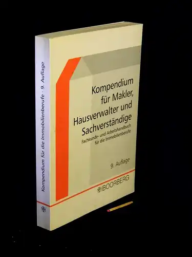 Sailer, Erwin sowie Hans-Eberhard Langemaack (Herausgeber): Kompendium für Makler, Hausverwalter und Sachverständige - Fachkunde- und Arbeitshandbuch für die Immobilienberufe. 