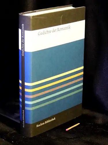 Frühwald, Wolfgang (Herausgeber): Gedichte der Romantik - aus der Reihe: Reclam Bibliothek. 