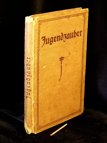 Grimm, Gebrüder und J.C.A. Löhr: Jugendzauber - Märchen und Erzählungen -  LAGERRÄUMUNG. 
