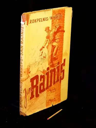Rokpelnis, S. und W. Kreps: Jan Rainis - Nach dem Szenarium des gleichnamigen Mosfilms -  LAGERRÄUMUNG. 