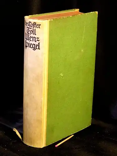 Coster, Charles de: Tyll Ulenspiegel und Lamm Goedzak - Legende von ihren heroischen, lustigen und ruhmreichen Abenteuern im Lande Flandern und anderen Orts -  LAGERRÄUMUNG. 