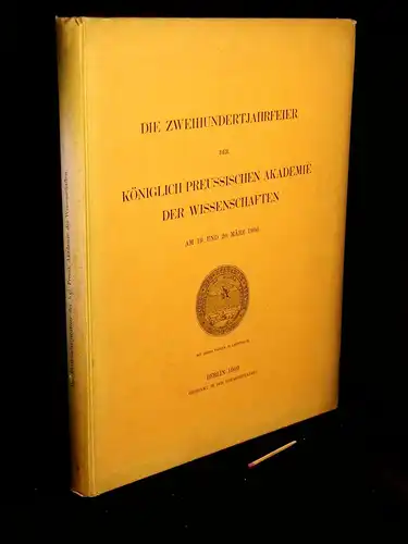 Die Zweihundertjahrfeier der Königlich Preussischen Akademie der Wissenschaften am 19. und 20. März 1900 -  LAGERRÄUMUNG. 