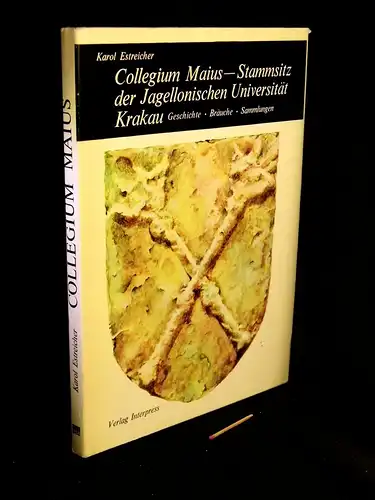 Estreicher, Karol: Collegium Maius - Stammsitz der Jagellonischen Universität Krakau - Geschichte, Bräuche, Sammlungen -  LAGERRÄUMUNG. 