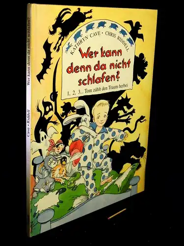 Cave, Kathryn: Wer kann denn da nicht schlafen? - 1,2,3... Tom zählt den Traum herbei. 