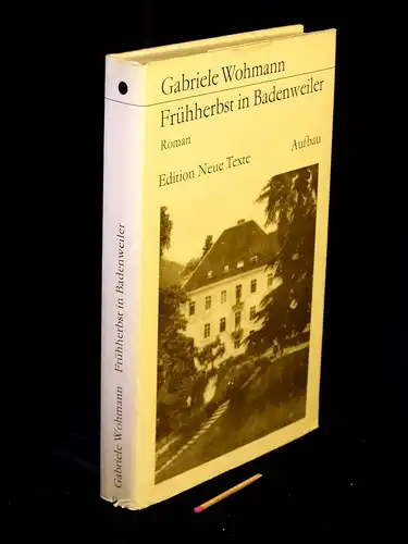 Wohmann, Gabriele: Frühherbst in Badenweiler - Roman - aus der Reihe: Edition Neue Texte. 