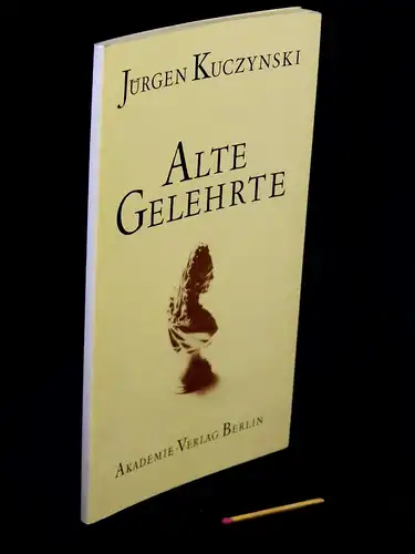 Kuczynski, Jürgen: Alte Gelehrte -  LAGERRÄUMUNG. 