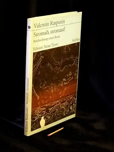 Rasputin, Valentin: Stromab, stromauf - Beschreibung einer Reise - aus der Reihe: ENT Edition Neue Texte. 