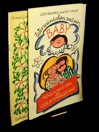 Henning, Gert sowie Elly Uslar: Wir wünschen uns ein Baby. Möglichkeiten der Geburtenregelung. + Wir erwarten ein Baby. Ratschläge für werdende Eltern. 