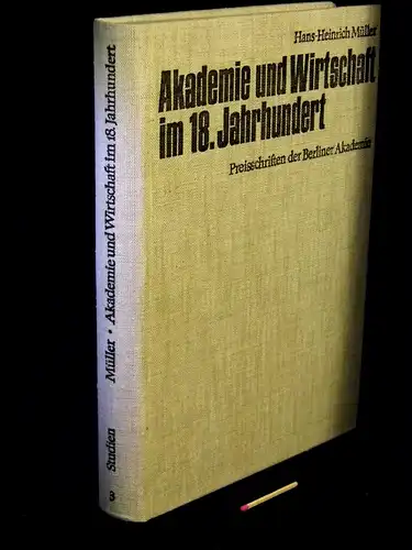 Müller, Hans-Heinrich: Akademie und Wirtschaft im 18. Jahrhundert - Agrarökonomische Preisaufgaben und Preisschriften der Preußischen Akademie der Wissenschaften - aus der Reihe: Studien zur Geschichte...