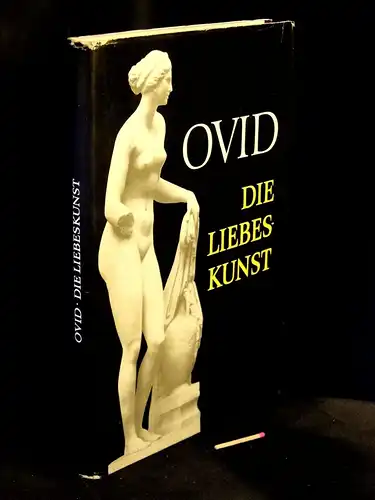 Ovid: Die Liebeskunst - lateinisch und deutsch - aus der Reihe: Schriften und Quellen der alten Welt - Band: 25 LAGERRÄUMUNG. 