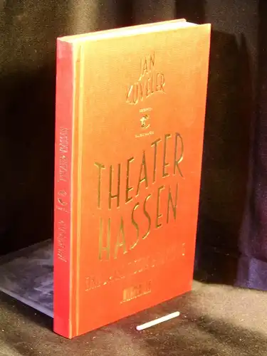 Küveler, Jan: Theater hassen: Eine dramatische Beziehung. 