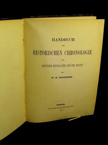 Grotefend, H.(Hermann): Handbuch der historischen Chronologie des deutschen Mittelalters und der Neuzeit -  LAGERRÄUMUNG. 