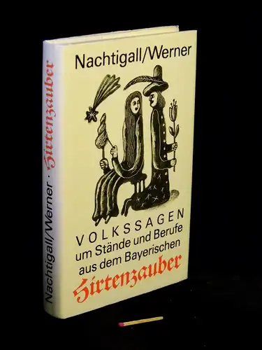 Nachtigall, Walter und Dietmar Werner (Auswahl): Hirtenzauber - Volkssagen um Stände und Berufe aus dem Bayerischen -  LAGERRÄUMUNG. 