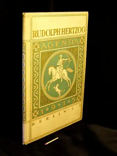 Huber, Engelbert u.a: Agenda Rudolf Hertzog Berlin 1915 (mit 50-seitigem Jahres-Kalender). 