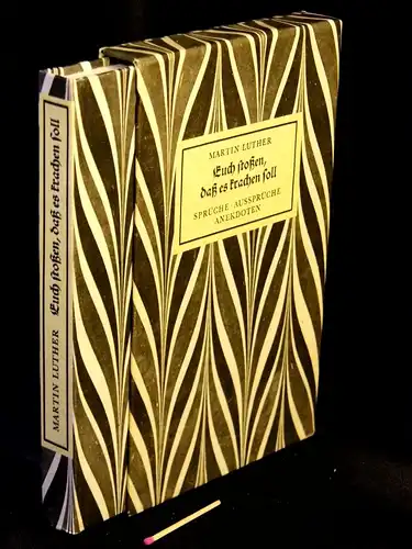Luther, Martin: Euch stoßen, daß es krachen soll - Sprüche, Aussprüche, Anekdoten -  LAGERRÄUMUNG. 