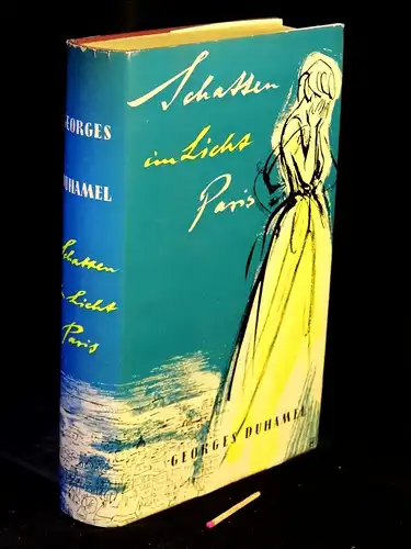 Duhamel, Georges: Schatten im Licht Paris - Die Chronik der Familie Pasquier dritter Band -  LAGERRÄUMUNG. 