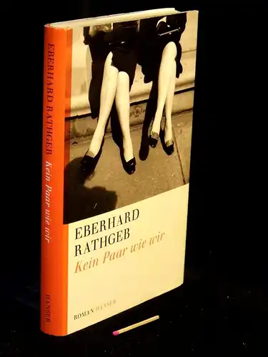 Rathgeb, Eberhard: Kein Paar wie wir - Roman -  LAGERRÄUMUNG. 