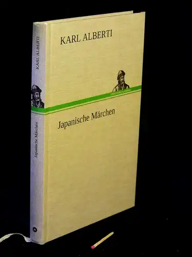 Alberti, Karl: Japanische Märchen - Sagen und Fabeln für die deutsche Jugend - aus der Reihe: tredition classics -  LAGERRÄUMUNG. 