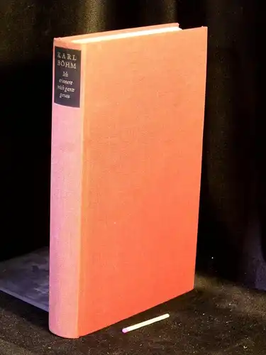 Böhm, Karl: Ich erinnere mich ganz genau - Autobiographie - mit dreiundvierzig Abbildungen -  LAGERRÄUMUNG. 