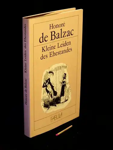 Balzac, Honore de: Kleine Leiden des Ehestandes - Ausgestanden vom Manne - aus der Reihe: Fabula. 