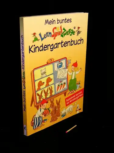 Düring, Ulrike und Sabine Kalwitzki, Simone Wirtz: Mein buntes LernSpielZwerge Kindergartenbuch -  LAGERRÄUMUNG. 