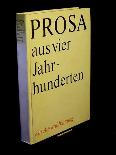 Zentralinstitut für Bibliothekswesen (Herausgeber): Prosa aus vier Jahrhunderten - Ein Auswahlkatalog -  LAGERRÄUMUNG. 