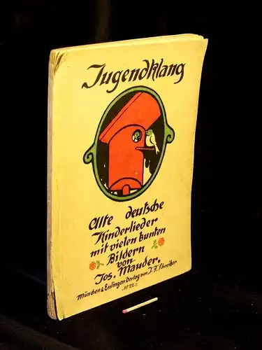 Mauder, Jos. (Illustr.): Jugendklang; Alte deutsche Kinderlieder mit vielen bunten Bildern -  LAGERRÄUMUNG. 