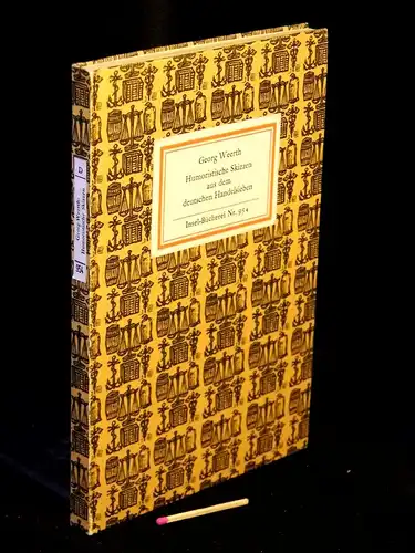 Weerth, Georg: Humoristische Skizzen aus dem deutschen Handelsleben - aus der Reihe: IB Insel-Bücherei - Band: 954 LAGERRÄUMUNG. 