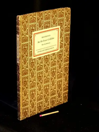 Beethoven, Ludwig van: An die ferne Geliebte - Ein Liederkreis - aus der Reihe: IB Insel-Bücherei - Band: 371 (1A). 